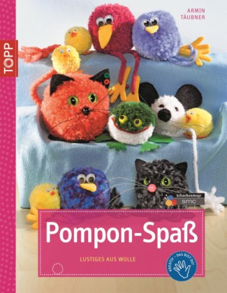 Pompon-Spaß - Lustiges aus Wolle