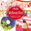 Mollie Makes-Weihnachten - Bezaubernde DIY-Projekte mit Wolle, Stoff, Filz & Papier