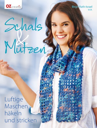 Schals & Mützen - Luftige Maschen häkeln und stricken
