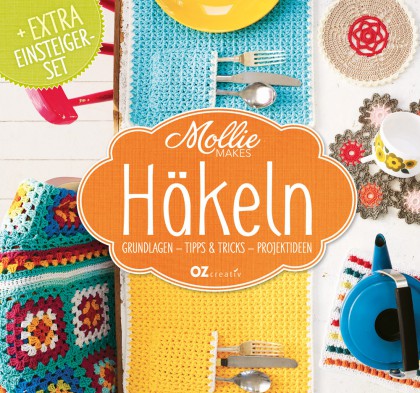Mollie Makes-Häkeln - Grundlagen, Tipps & Tricks, Projektideen